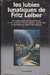 Collectif,Les lubies lunatiques de Fritz Leiber. (Dix-sept rcits de fantastique et de science-fiction choisis, prsents et traduits par Alain Dormieux)