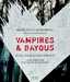 Caussarieu Morgane (dir.),Vampires & Bayous