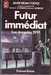 Foster Alan Dean,Futur imm�diat - Los angeles 1991