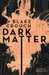 Crouch Blake,Dark Matter