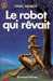 Asimov Isaac ,Le robot qui rêvait