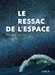 Curval Philippe,Le ressac de l'espace