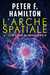 Hamilton Peter F.,L'arche spatiale 3 - Reines sous un soleil lointain