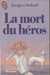 Sadoul Jacques,La mort du héros