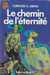 Simak Clifford D. ,Le chemin de l'éternité