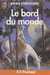 Stableford Brian M.,Le bord du monde