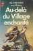 Van Vogt A.e. & Pestriniero Renato,Au-dela du village enchant&eacute;