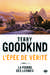 Goodkind Terry,L'epee De Verite, T2 : La Pierre Des Larmes
