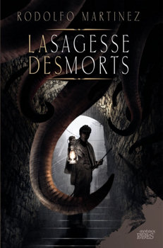 Rodolfo Martinez, La sagesse des Morts