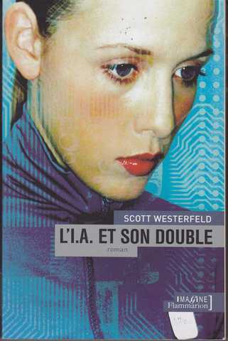 Westerfeld Scott, L'I.A. et son double