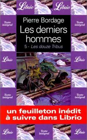 Bordage Pierre, Les derniers Hommes 5 - Les douze tribus