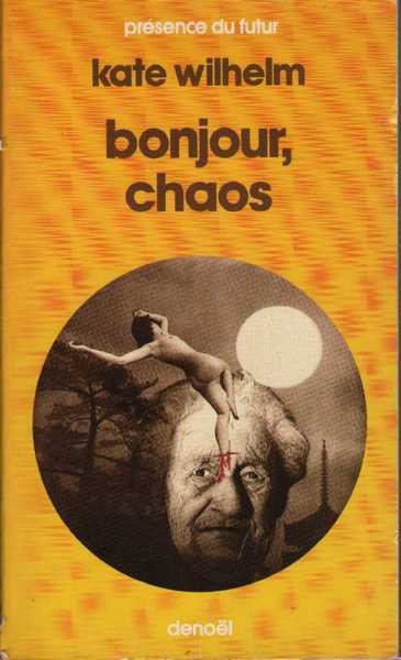 Wilhelm Kate, Bonjour, chaos