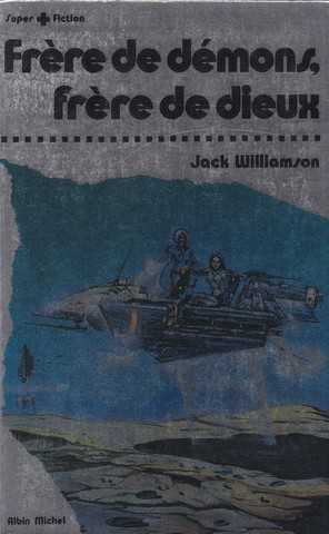 Williamson Jack, Frre de dmons, frre de dieux