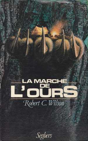 Wilson Robert C., La Marche de l'ours