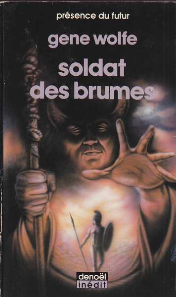 Wolfe Gene, Soldat des brumes