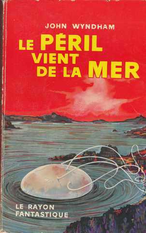 Wyndham John, Le péril vient de la mer