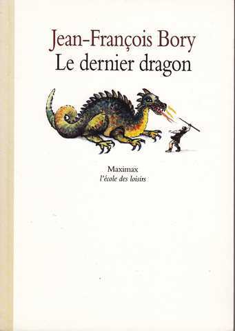 Bory Jean-franois, Le dernier dragon