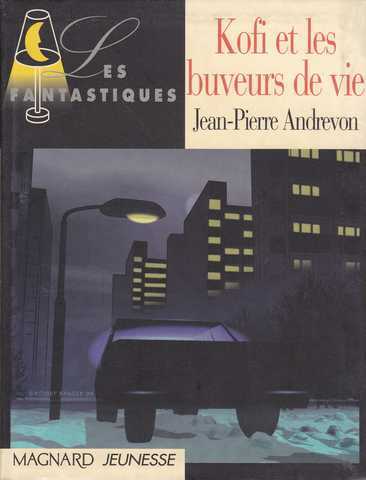 Andrevon Jean-pierre , Kofi et les buveurs de vie