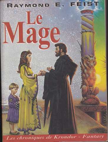 Feist Raymond E., Les chroniques de Krondor 2 - Le mage