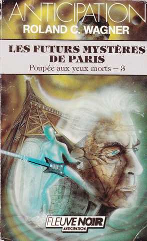 Wagner Roland C., Poupe aux yeux morts 3 - Les futurs mystres de paris