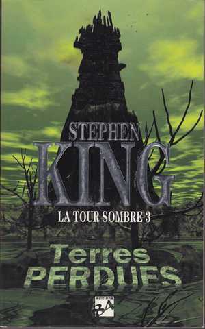 King Stephen , la tour sombre 3 - Terres perdues