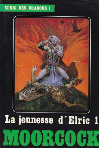 Moorcock Michael, Elric des dragons 1 - La jeunesse d'elric 1