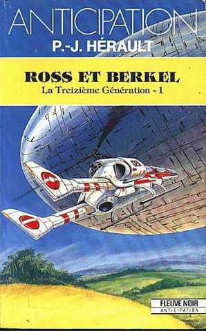 Herault Paul-jean, La treizieme gnration 1 - Ross et berkel