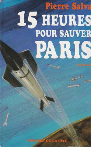 Salva Pierre, 15 heures pour sauver paris