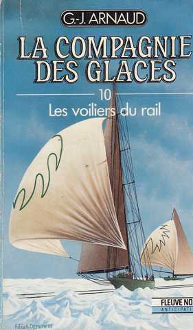 Arnaud G.j. , La compagnie des glaces 10 - Les voiliers du rail