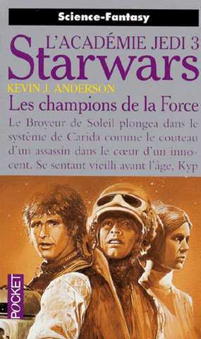 Anderson Kevin J., L'academie Jedi 3 - les champions de la force