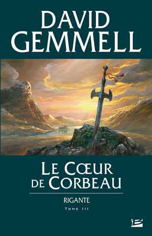 Gemmell David, Rigante 3 - Le cur de corbeau