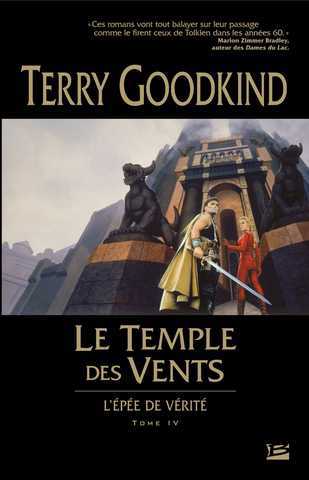 Goodkind Terry, L'Epe de Vrit 04 - Le Temple des Vents