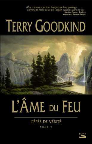 Goodkind Terry, L'Epe de Vrit 05 - L'Ame du Feu