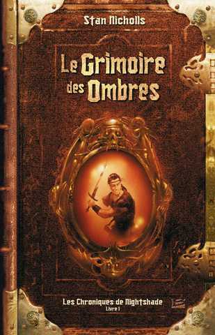 Nicholls Stan, Les Chroniques de NightShade 1 - Le Grimoire des Ombres