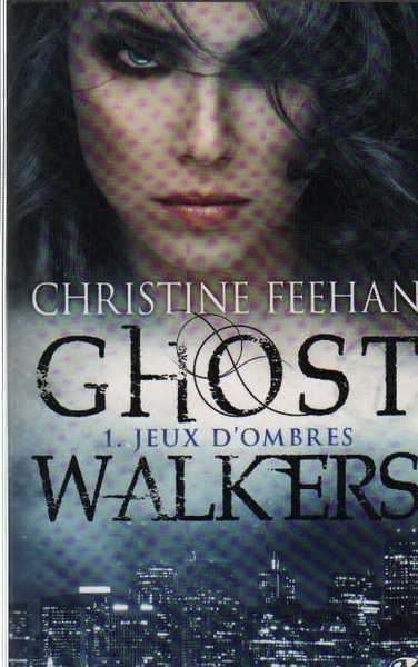 Feehan Christine, Ghost walkers 1 - Jeux d'ombres