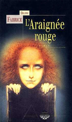 Fabrice Delphi, L'Araigne rouge 