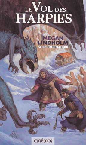 Lindholm Megan (alias Robin Hobb), Ki et Vandien 1 - Le vol des harpies