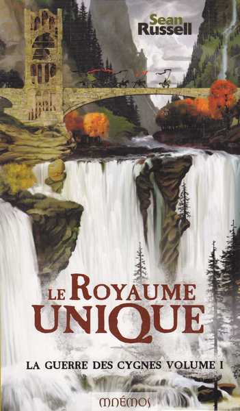 Russell Sean, La guerre des cygnes 1 - Le royaume unique