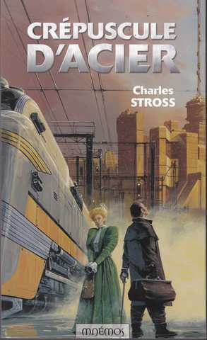 Stross Charles, Crpuscule d'acier