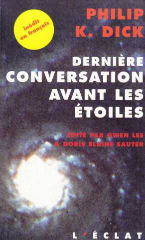 Dick Philip K., Dernire conversation avant les toiles