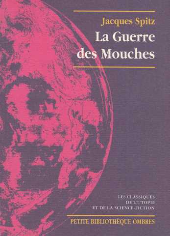 Spitz Jacques, La Guerre des mouches