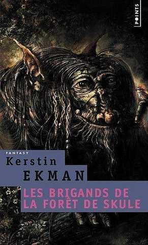 Ekman Kerstin, Les brigands de la foret de skule