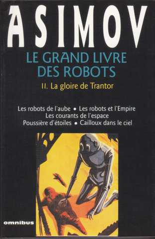 Asimov Isaac, Le grand livre des robots 2 - La gloire de Trantor