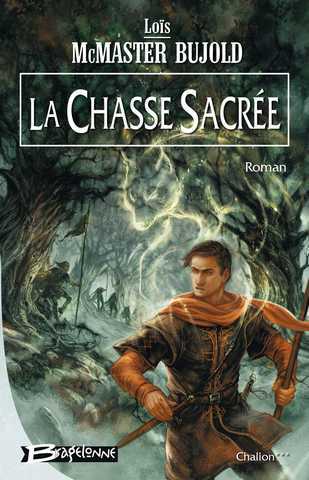 Mcmaster Bujold Lois, Chalion 3 - La chasse sacre