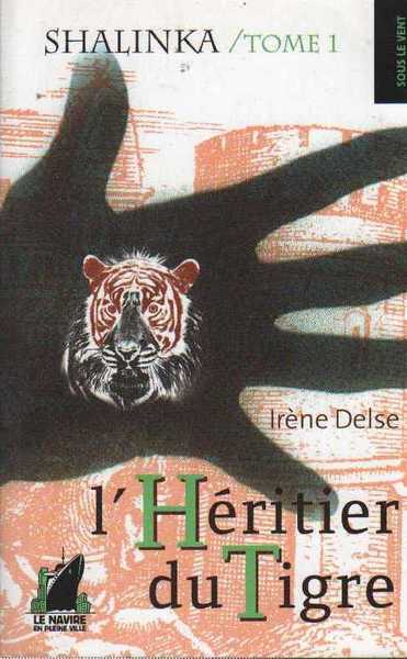 Delse Irene, Shalinka 1 - L'hritier du tigre