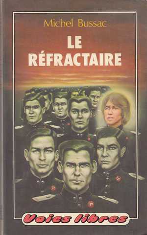 Bussac Michel, Le refractaire