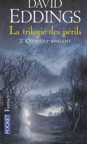 Eddings David, La trilogie des prils 2 - Ceux qui brillent