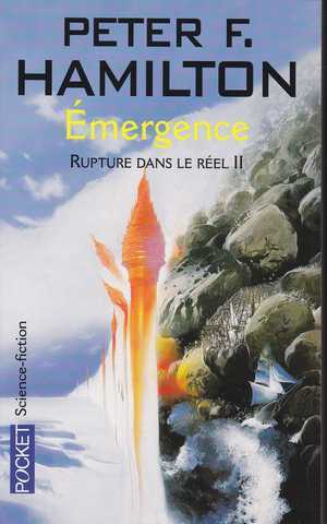 Hamilton Peter F., Rupture dans le rel 2 - emergence