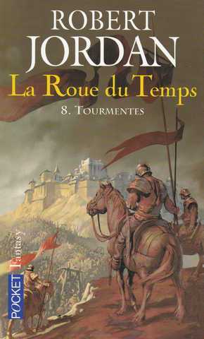 Jordan Robert, la roue du temps 08 - Tourmentes