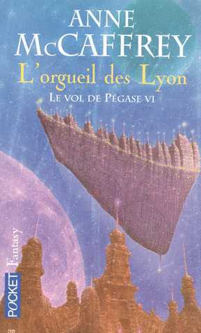 Mccaffrey Anne, Le vol de pgase 6 - L'orgueil des Lyon